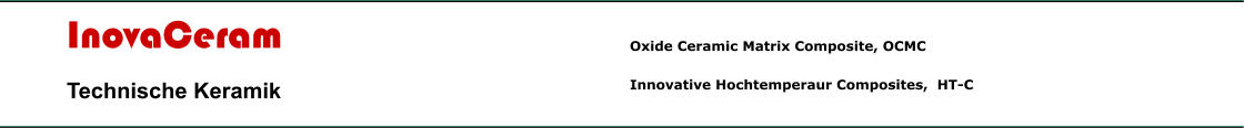 InovaCeram Technische Keramik Oxide Ceramic Matrix Composite, OCMC Innovative Hochtemperaur Composites,  HT-C